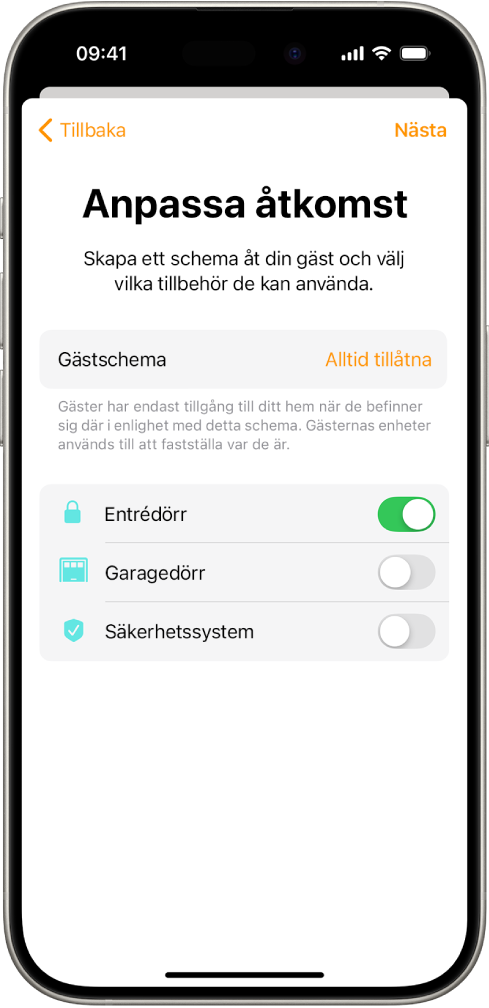 Skärmen Anpassa åtkomst i appen Hem. Överst på skärmen finns gästschemat och nedanför det finns tillbehören som gästen kan eller inte kan komma åt.