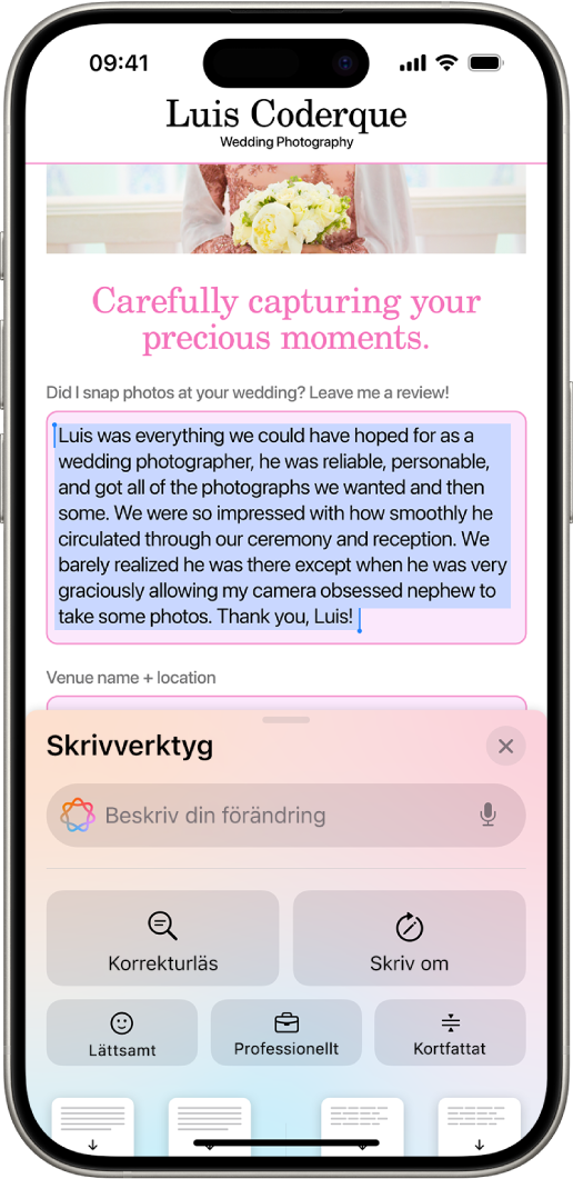 En iPhone visar markerad text överst på skärmen och panelen Writing Tools (Skrivverktyg) längst ned. Panelen Writing Tools (Skrivverktyg) visar ett fält överst där du kan beskriva den ändring du vill utföra. Alternativ för Writing Tools (Skrivverktyg) visas nedan.